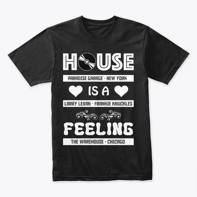 HOUSE IS A FEELING